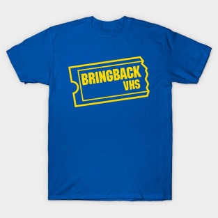 Bring Back VHS T-Shirt